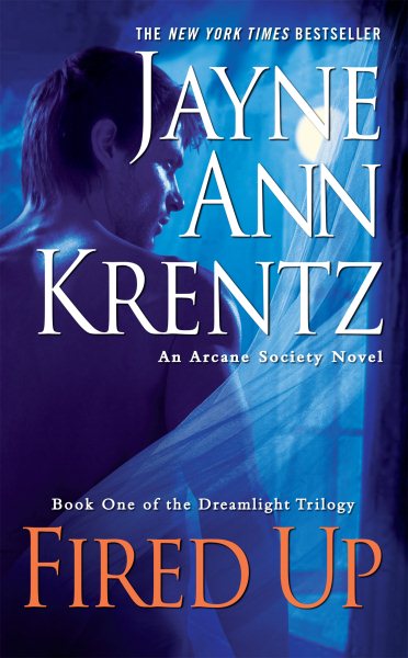 Fired Up: Book One in the Dreamlight Trilogy (An Arcane Society Novel) cover