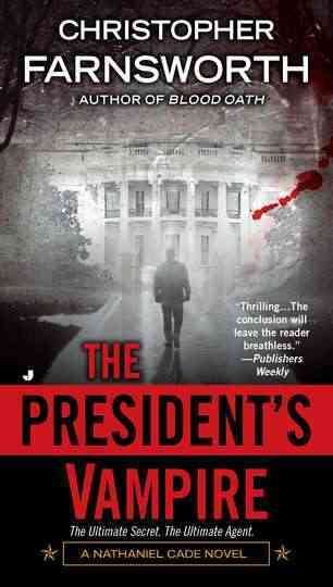 The President's Vampire (A Nathaniel Cade Novel) cover