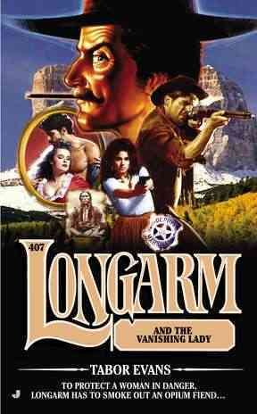 Longarm #407: Longarm and the Vanishing Lady cover