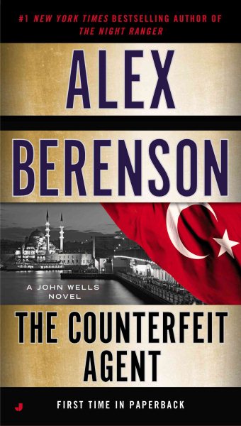 The Counterfeit Agent (A John Wells Novel) cover