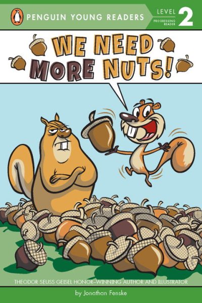 We Need More Nuts! (Penguin Young Readers, Level 2) cover