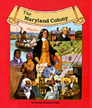The Maryland Colony (The Thirteen Colonies) cover