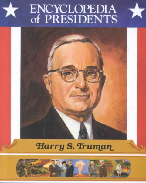 Harry S. Truman: Thirty-Third President of the United States (Encyclopedia of Presidents) cover