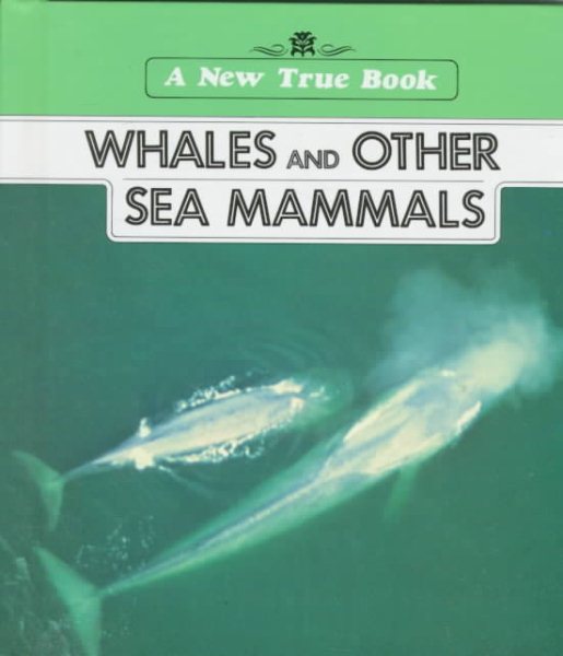 Whales and Other Sea Mammals (New True Book) cover