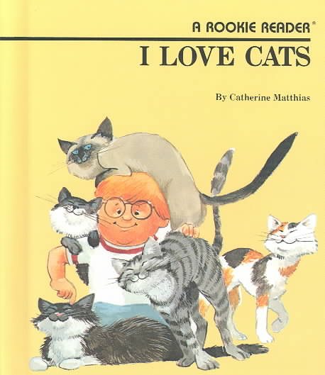 I Love Cats (Rookie Readers) cover