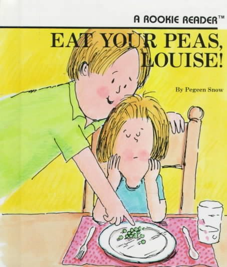 Eat Your Peas, Louise! (Rookie Readers) cover