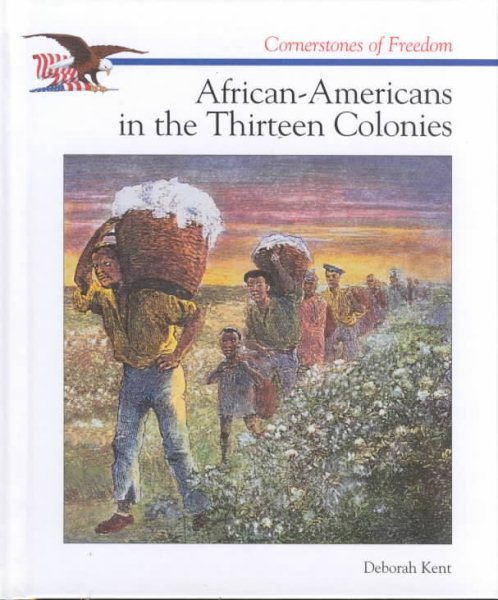 African-Americans in the Thirteen Colonies (Cornerstones of Freedom Second Series) cover