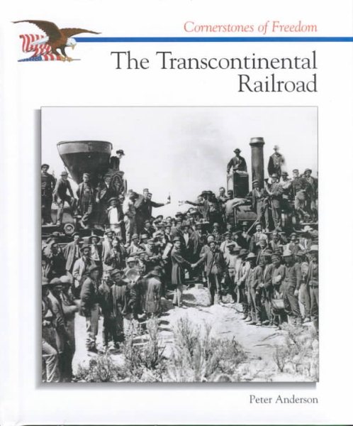 The Transcontinental Railroad (Cornerstones of Freedom) cover