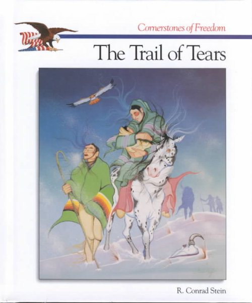 The Trail of Tears (Cornerstones of Freedom Second Series)
