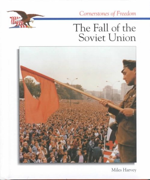 The Fall of the Soviet Union (Cornerstones of Freedom Second Series) cover