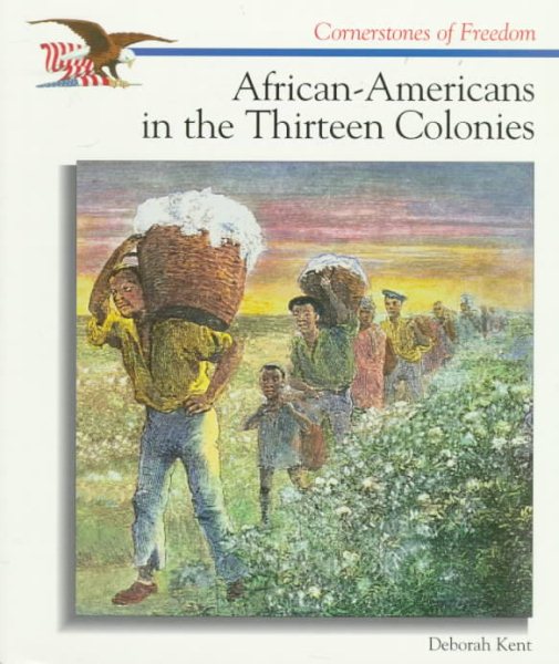 African-Americans in the Thirteen Colonies (Cornerstones of Freedom) cover