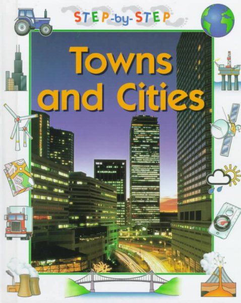Towns and Cities (Step-By-Step Geography)