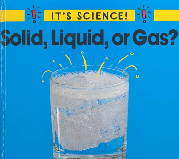 Solid, Liquid or Gas (It's Science!) cover