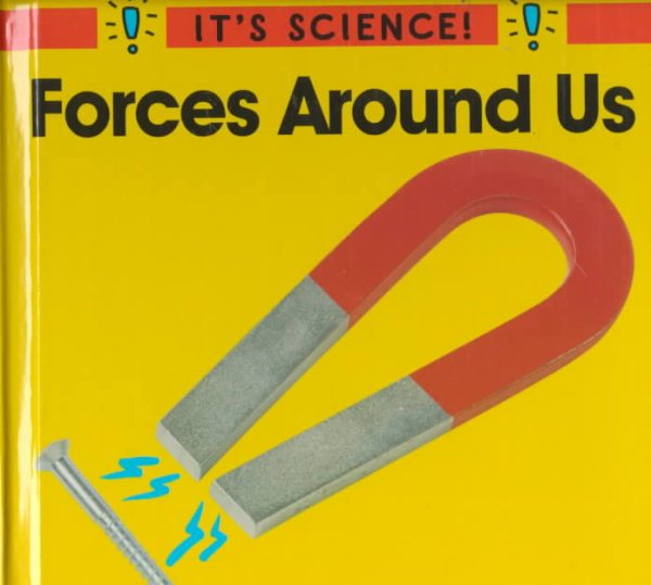 Forces Around Us (It's Science!) cover