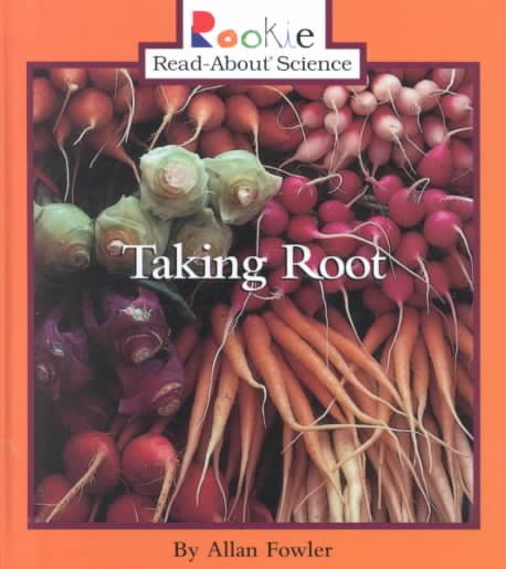 Taking Root (Rookie Read-About Science) cover
