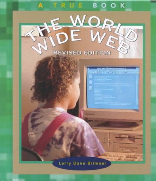 The World Wide Web (True Books: Computers) cover