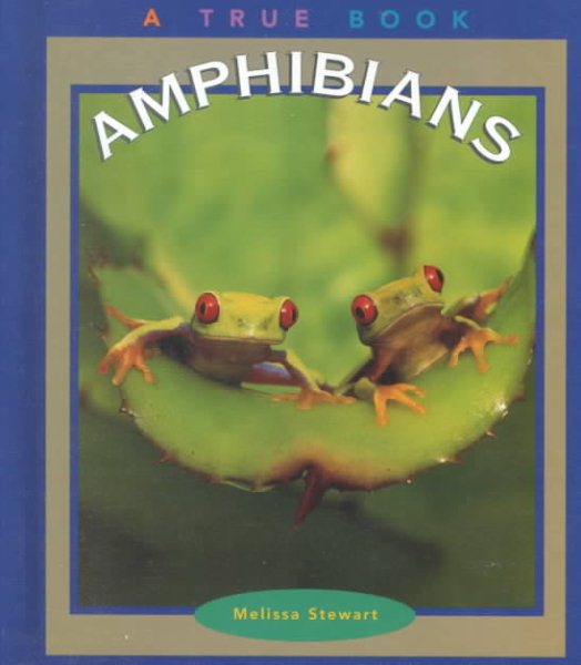 Amphibians (True Books: Animals) cover