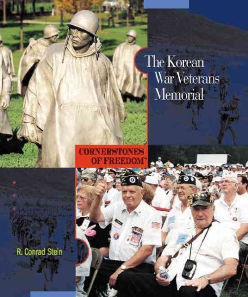 The Korean War Veterans Memorial (Cornerstones of Freedom) (Cornerstones of Freedom: Second) cover