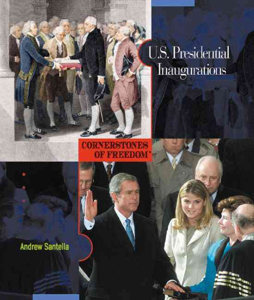 U.S. Presidential Inaugurations (Cornerstones of Freedom: Second) cover