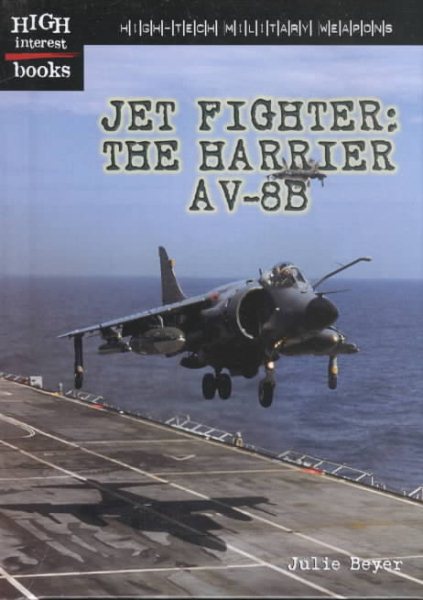 Jet Fighter: The Harrier Av-8B (High Interest Books: High-Tech Military Weapons) cover