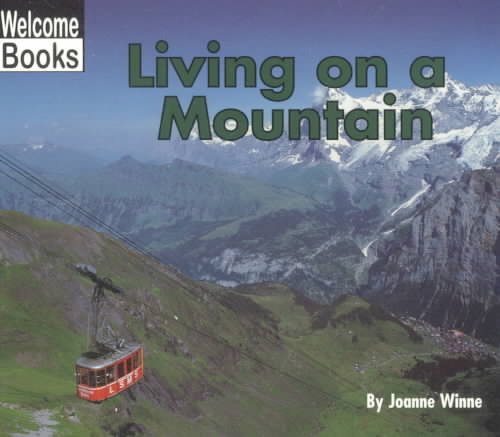 Living on a Mountain (WELCOME BOOKS: COMMUNITIES)