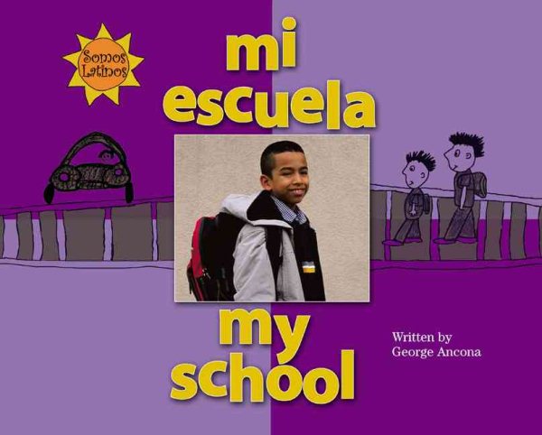 Mi Escuela / My School (Somos Latinos / We Are Latinos) (English and Spanish Edition) cover