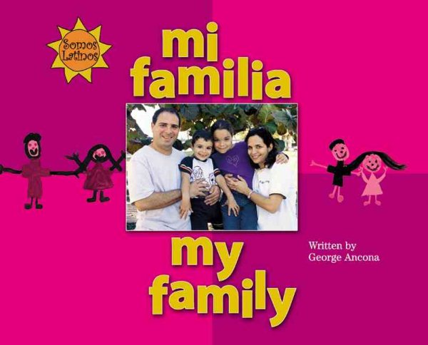 Mi Familia / My Family (Somos Latinos / We Are Latinos) (Spanish Edition)