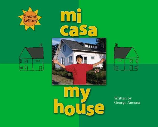 Mi Casa / My House (Somos Latinos / We Are Latinos) (English and Spanish Edition) cover