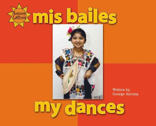 Mis Bailes / My Dances (Somos Latinos / We Are Latinos) (Spanish Edition) cover