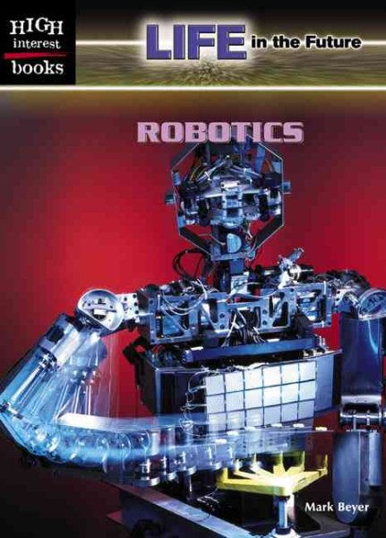 Robotics (Life in the Future) cover