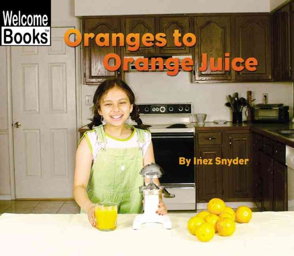 Oranges to Orange Juice cover