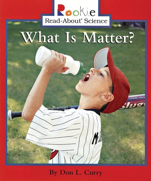 What Is Matter? (Rookie Read-About Science) cover