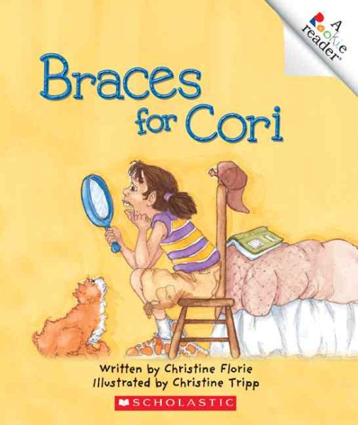 Braces For Cori (Rookie Readers) cover