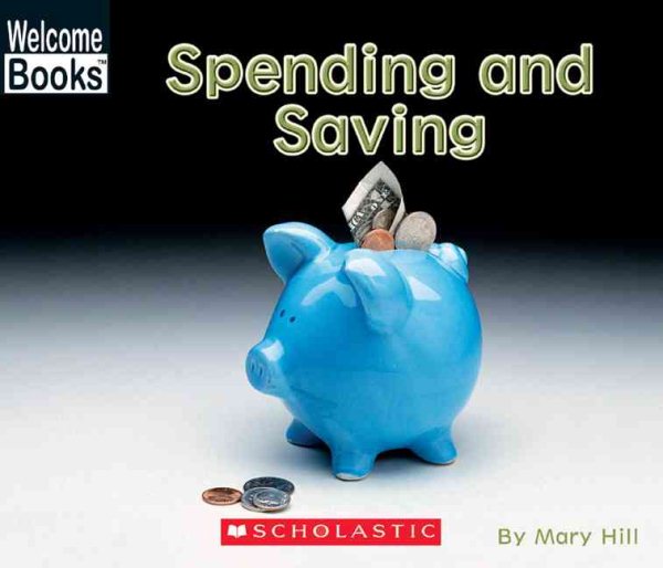 Spending And Saving (Welcome Books) cover
