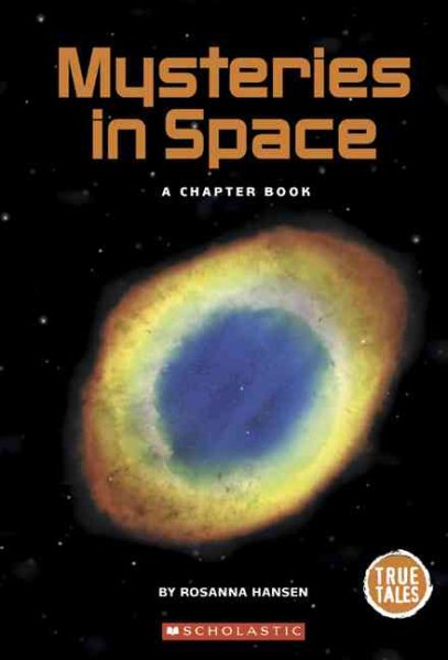 Mysteries In Space: A Chapter Book (True Tales)