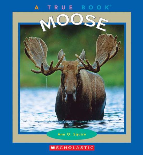 Moose (True Books) cover