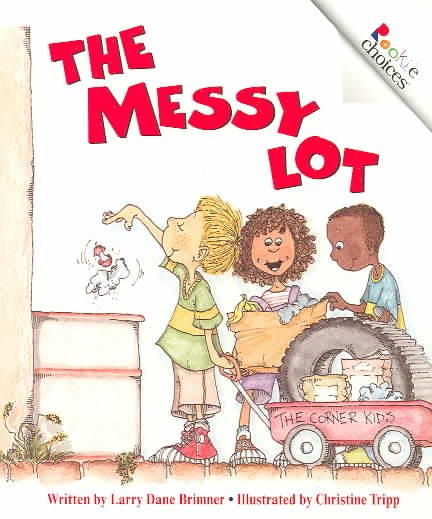The Messy Lot (Rookie Choices) cover