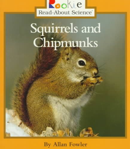 Squirrels and Chipmunks (Rookie Read-About Science) cover
