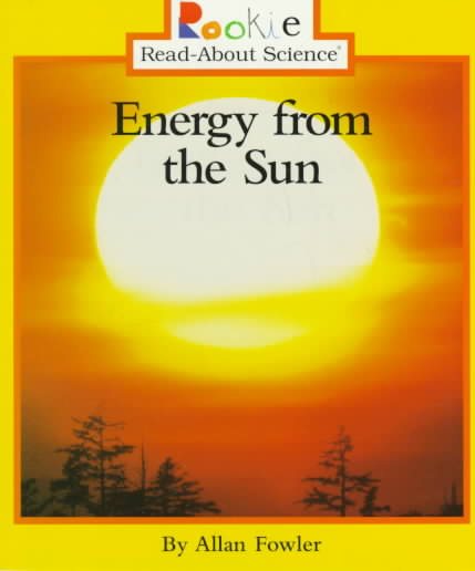 Energy from the Sun (Rookie Read-About Science: Earth Science) cover