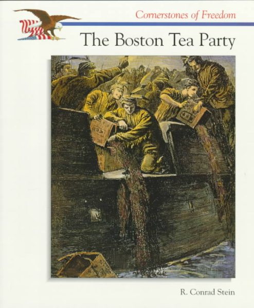 The Boston Tea Party (Cornerstones of Freedom) cover