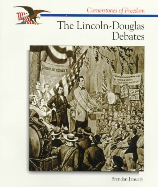 The Lincoln-Douglas Debates (Cornerstones of Freedom) cover
