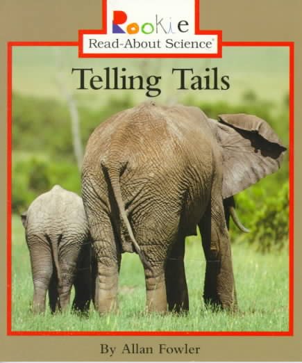 Telling Tails (Rookie Read-About Science) cover