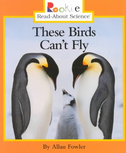 These Birds Can't Fly (Rookie Read-About Science) cover