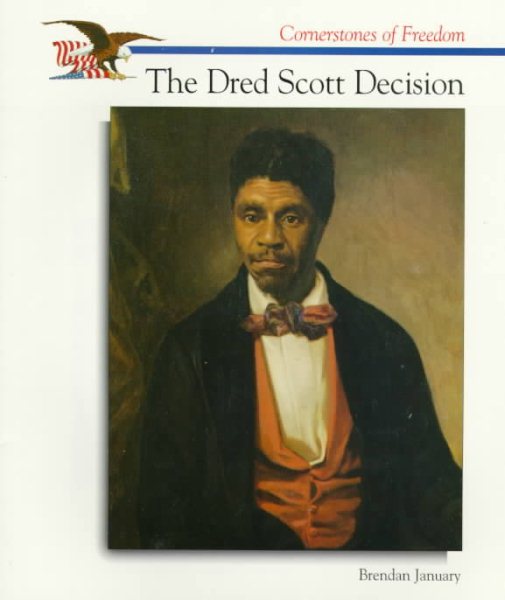 The Dred Scott Decision (Cornerstones of Freedom) cover