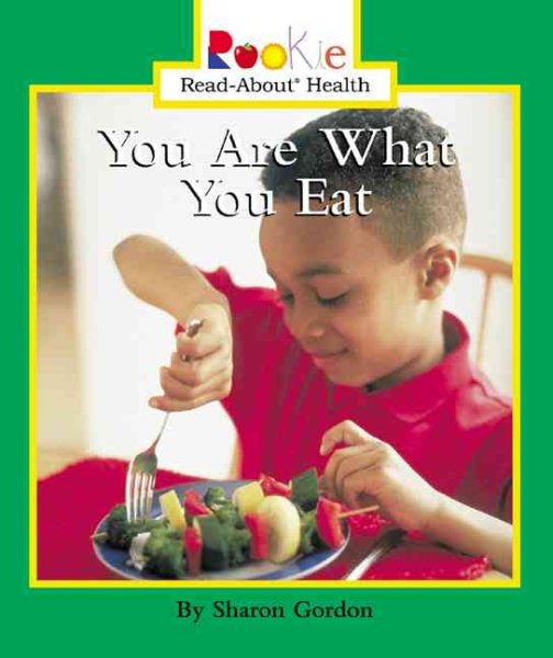 You Are What You Eat (Rookie Read-About Health) cover