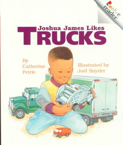 Joshua James Likes Trucks (Rookie Readers) cover