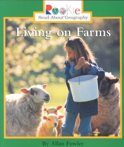 Living on Farms (Rookie Read-About Geography: Peoples and Places) cover