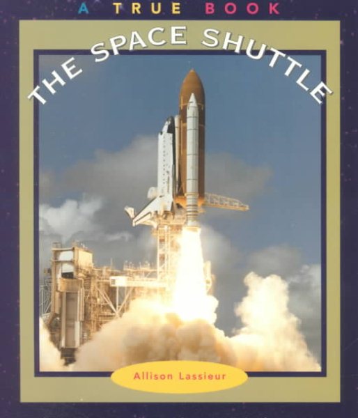 The Space Shuttle (True Books: Space) cover