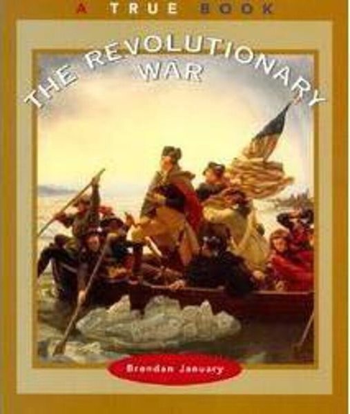 The Revolutionary War (True Books: American History) cover