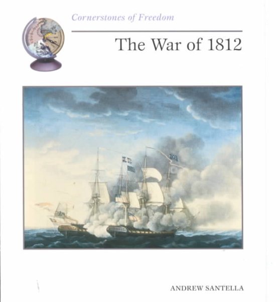 The War of 1812 (Cornerstones of Freedom) cover